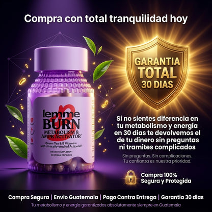 Lemme Burn Metabolism AMPK Activator  60 Capsulas | Activa tu Metabolismo  Naturalmente | Morosil Green Tea  Vitaminas B | Envio Express Guatemala