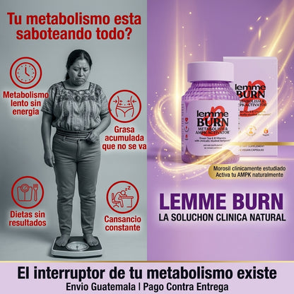 Lemme Burn Metabolism AMPK Activator  60 Capsulas | Activa tu Metabolismo  Naturalmente | Morosil Green Tea  Vitaminas B | Envio Express Guatemala
