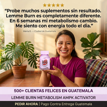 Lemme Burn Metabolism AMPK Activator  60 Capsulas | Activa tu Metabolismo  Naturalmente | Morosil Green Tea  Vitaminas B | Envio Express Guatemala